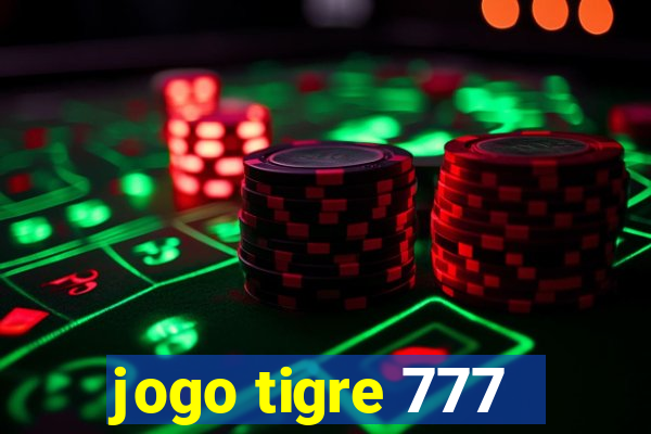 jogo tigre 777 - Cemstoretec